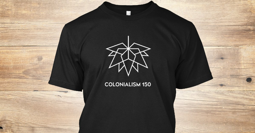After receiving positive response to his subversive versions of the Canada 150 logo on social media, decolonization researcher and activist Eric Ritskes decided to put them on T-shirts as a fundraiser for Onaman Collective, an Indigenous arts organization. Photo: Teespring. 
