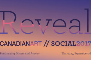 Canadian Art Presents Social 2017: Reveal