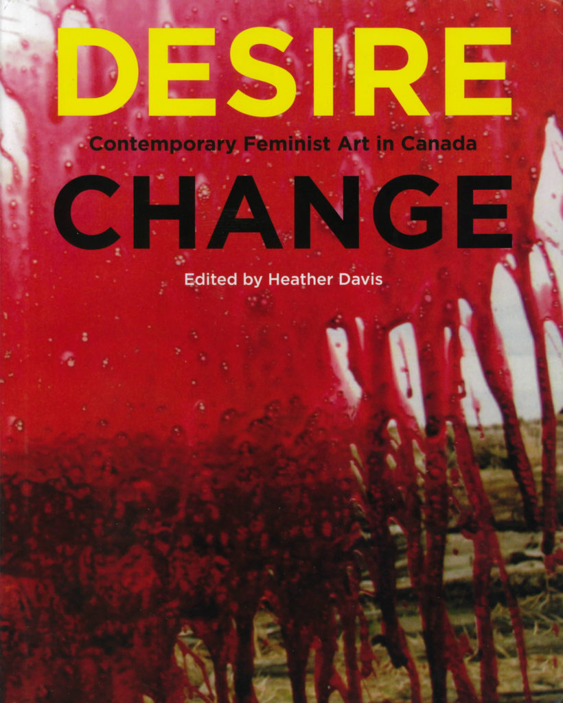 Art from Rebecca Belmore's 2005 work <em>Fountain</em> is featured on the cover of <em>Desire Change: Contemporary Feminist Art in Canada</em>, published in 2017 by McGill-Queen's University Press and Mentoring Artists for Women's Art. 