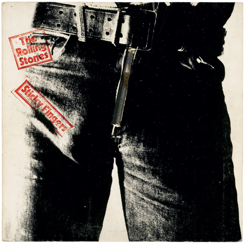 The Rolling Stones, <em>Sticky Fingers</em>, 1971. Paul Maréchal Collection, Montreal. Photo: © Musée des beaux-arts de Montréal, Christine Guest. Rights: © EMI Group Limited. Promotone B.V. © The Andy Warhol Foundation for the Visual Arts, Inc./VEGAP, Málaga, 2018.