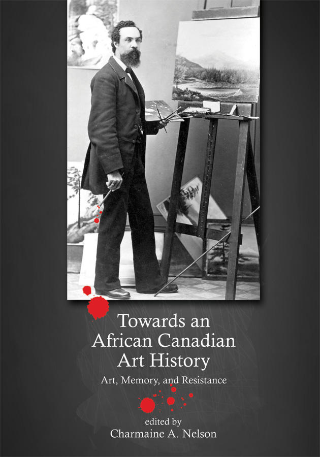 Cover of the book <em>Towards an African Canadian Art History: Art, Memory, and Resistance.</em>