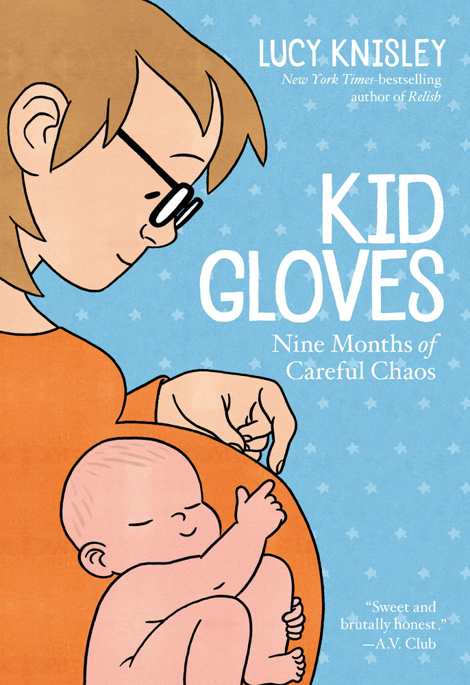 Lucy Knisley's <em>Kid Gloves</em>, recently released by MacMillan, includes tales of miscarriage, perinatal illness, and traumatic birth.