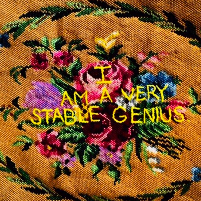 The Tiny Pricks Project began last year when Diana Weymar embroidered “I am a very stable genius” on a floral seat cushion from her grandmother's house. Now it includes more than a thousands textile-art pieces from all over the world. Photo: Facebook/Tiny Pricks Project.