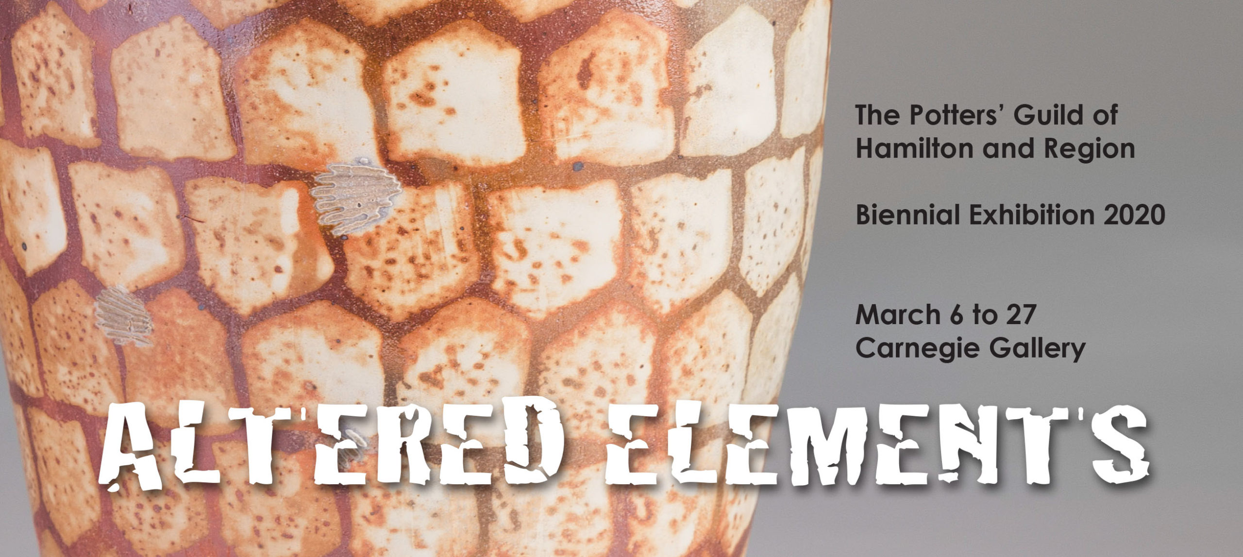 Altered Elements Biennial Exhibition of the Potters’ Guild of Hamilton
